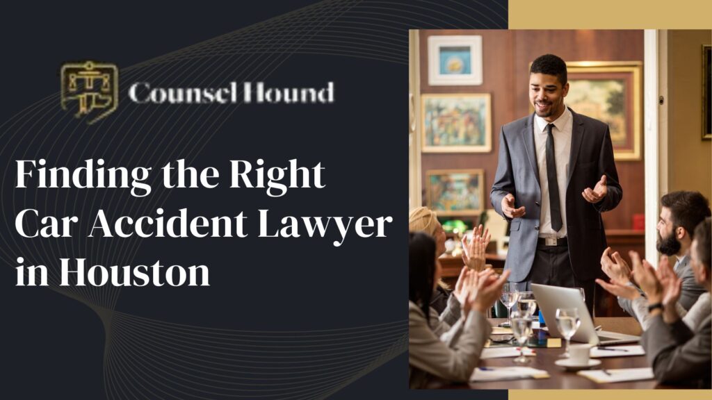 Best Car accident Lawyer Houston | Counsel Hound